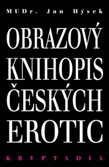Levně Obrazový knihopis českých erotic - Kryptadia IV. - Jan Hýsek