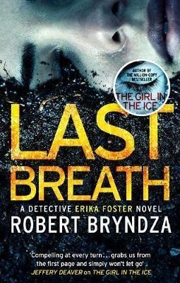 Last Breath : A gripping serial killer thriller that will have you hooked, 1. vydání - Robert Bryndza