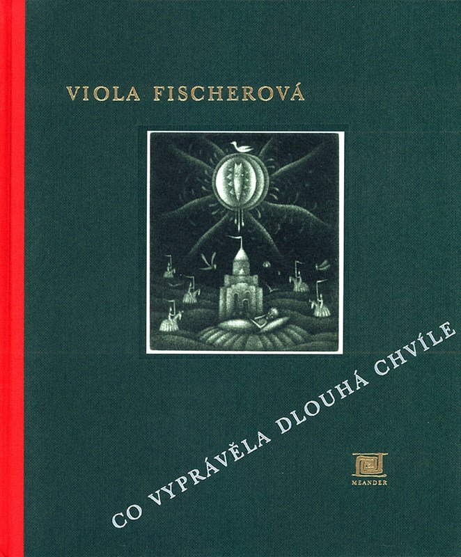 Levně Co vyprávěla Dlouhá chvíle, 2. vydání - Viola Fischerová