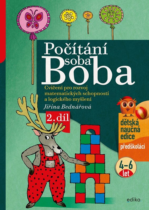 Levně Počítání soba Boba 2. díl - Cvičení pro rozvoj matematických schopností a logického myšlení pro děti od 4 do 6 let, 5. vydání - Jiřina Bednářová