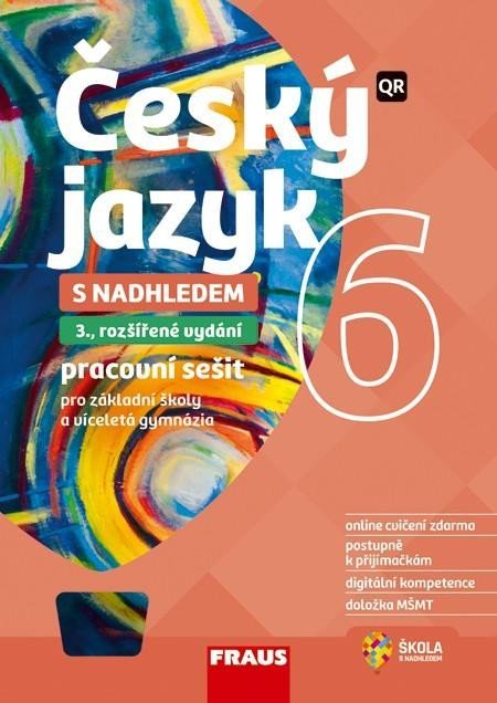 Český jazyk 6 s nadhledem pro ZŠ a VG - Hybridní pracovní sešit - kolektiv autorů