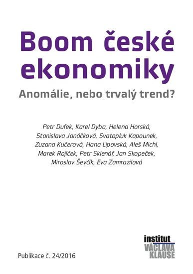Levně Boom české ekonomiky - Anomálie, nebo trvalý trend? - autorů kolektiv