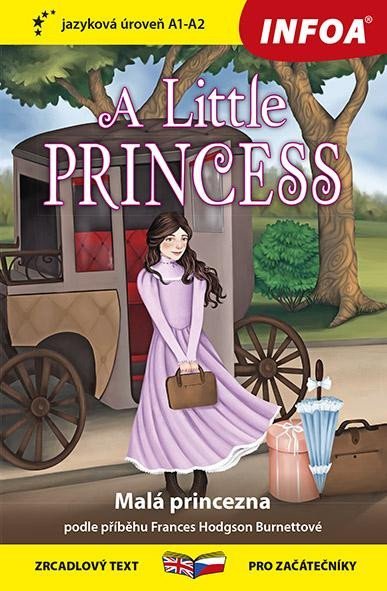 Levně Malá princezna / A Little Princess - Zrcadlová četba (A1-A2) - Burnett Frances Hodgson