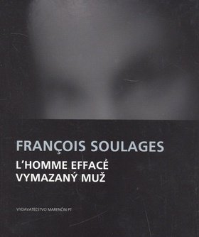 Levně L`homme effacé Vymazaný muž - François Soulages