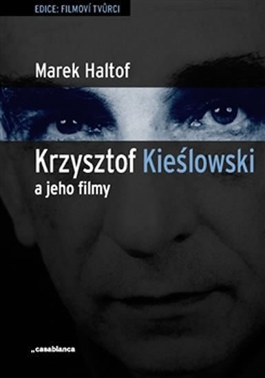 Levně Krzysztof Kieslowski a jeho filmy - Marek Haltof