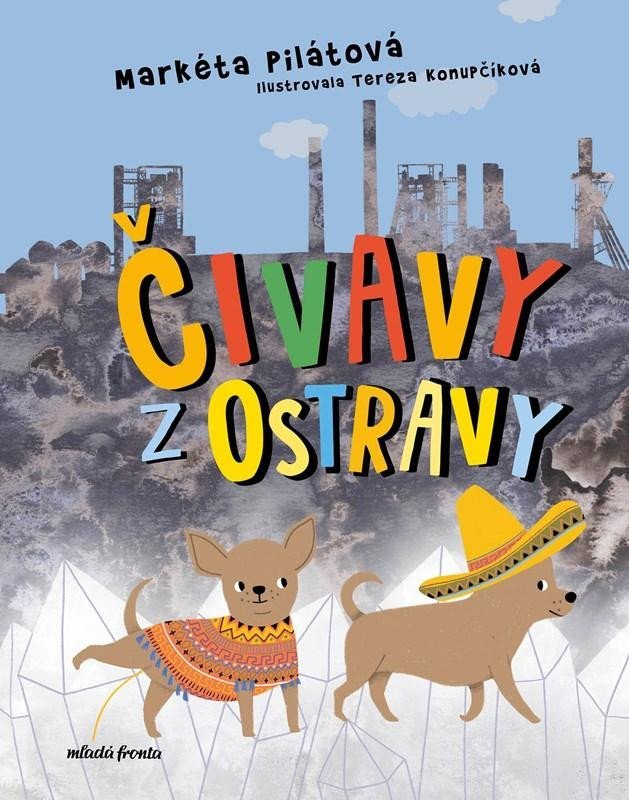 Levně Čivavy z Ostravy - Markéta Pilátová