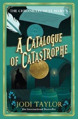 A Catalogue of Catastrophe - Jodi Taylor