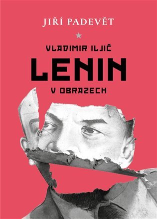 Levně Vladimir Iljič Lenin v obrazech - Jiří Padevět