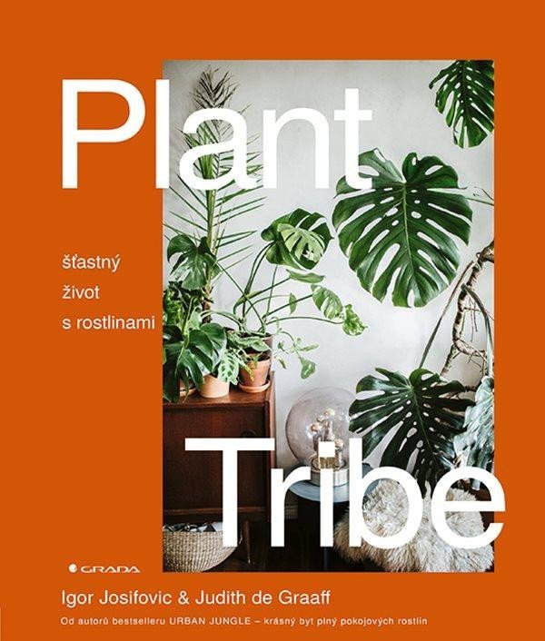 Levně Plant Tribe - Šťastný život s rostlinami - Igor Josifovic
