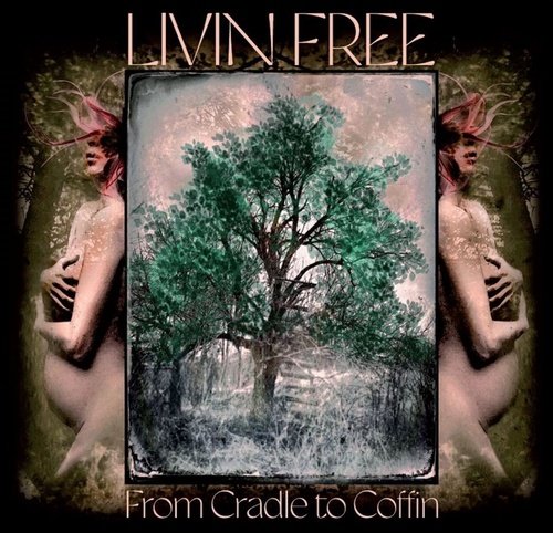 Levně From Cradle to Coffin - CD - Livin Free