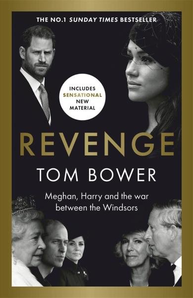 Levně Revenge: Meghan, Harry and the war between the Windsors - Tom Bower