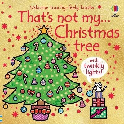 Levně That´s Not My Christmas Tree...: A Christmas Book for Babies and Toddlers - Rachel Wells