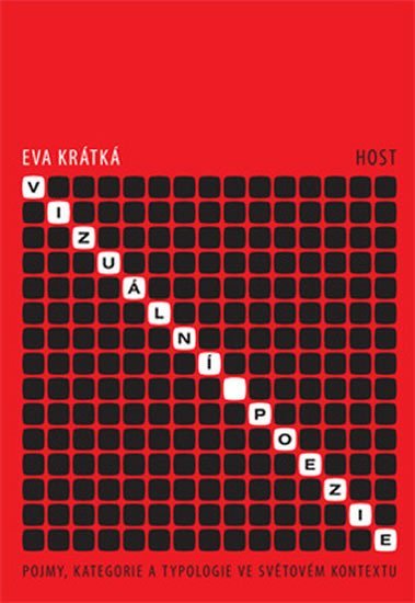 Levně Vizuální poezie - Pojmy, kategorie a typologie ve světovém kontextu - Eva Krátká