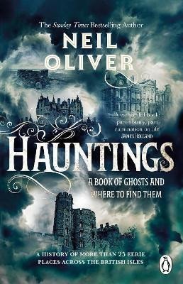 Levně Hauntings: A Book of Ghosts and Where to Find Them Across 25 Eerie British Locations - Neil Oliver