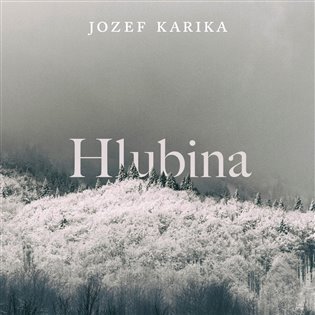 Levně Hlubina (CD) - Jozef Karika