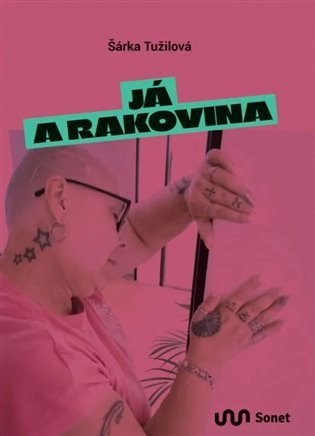 Levně Já a rakovina - Šárka Tužilová