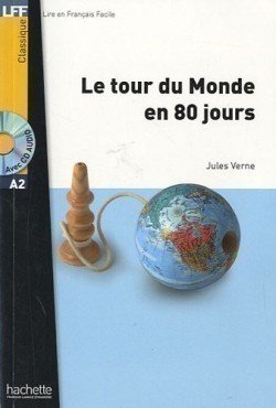 Levně Lire en Francais facile A2 Le tour du monde en 80 jours + CD Audio ke stažení - Jules Verne