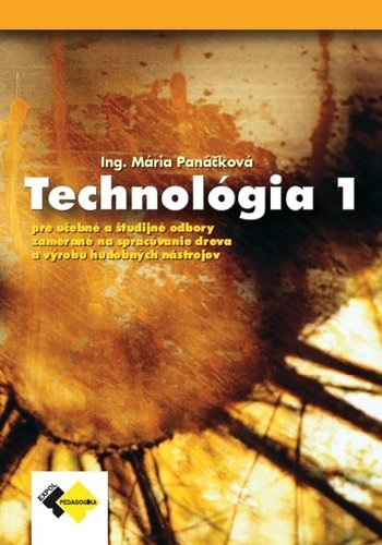 Levně Technológia I pre 1. ročník stolár - Mária Panáčková