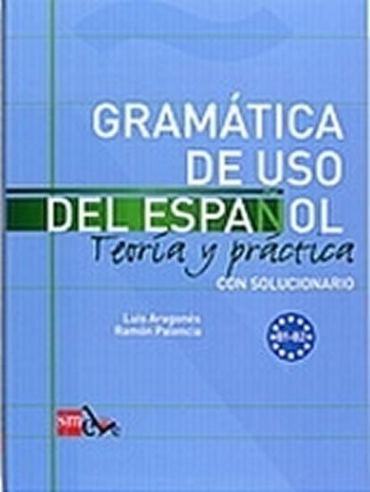 Levně Gramatica de Uso del Espanol B1-B2 Teoría Y Práctica Con Solucionario - Luis Aragonés