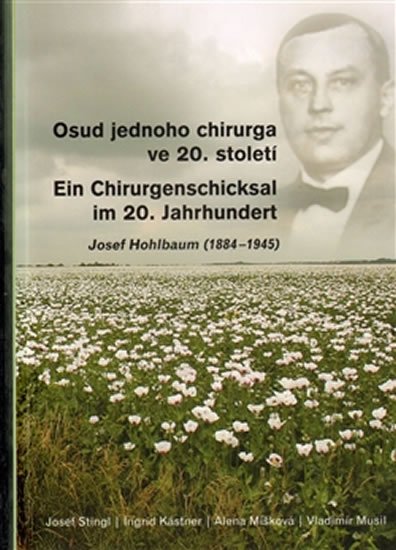 Levně Osud jednoho chirurga ve 20. století / Ein Chirurgenschicksal im 20. Jahrhundert (ČJ, NJ) - Josef Stingl