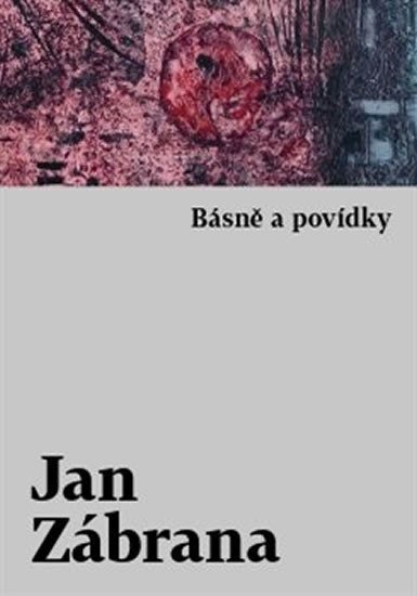 Levně Básně a povídky - Jan Zábrana