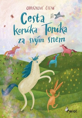 Levně Cesta koníka Toníka za svým snem - Obrázkové čtení - Blanka Vodičková