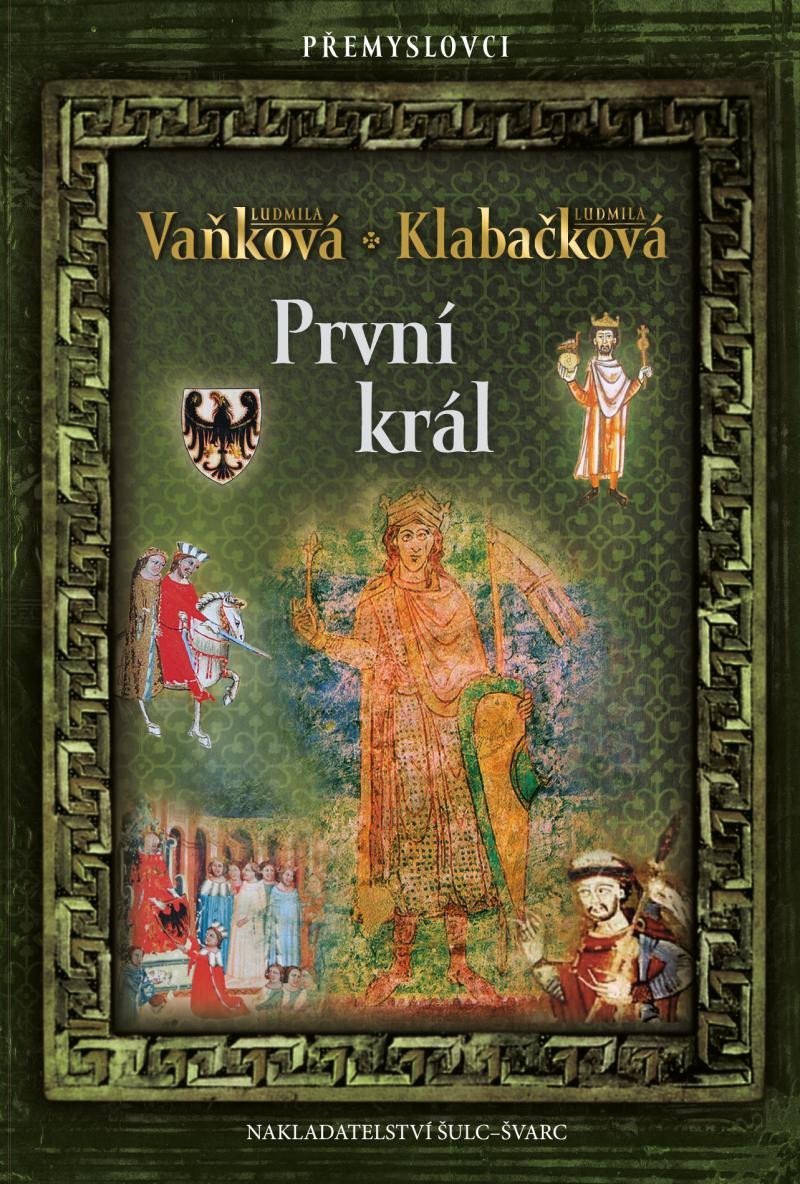 Levně Přemyslovci 6 - První král - Ludmila Vaňková