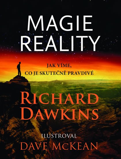 Magie reality - Jak víme, co je skutečně pravda - Richard Dawkins