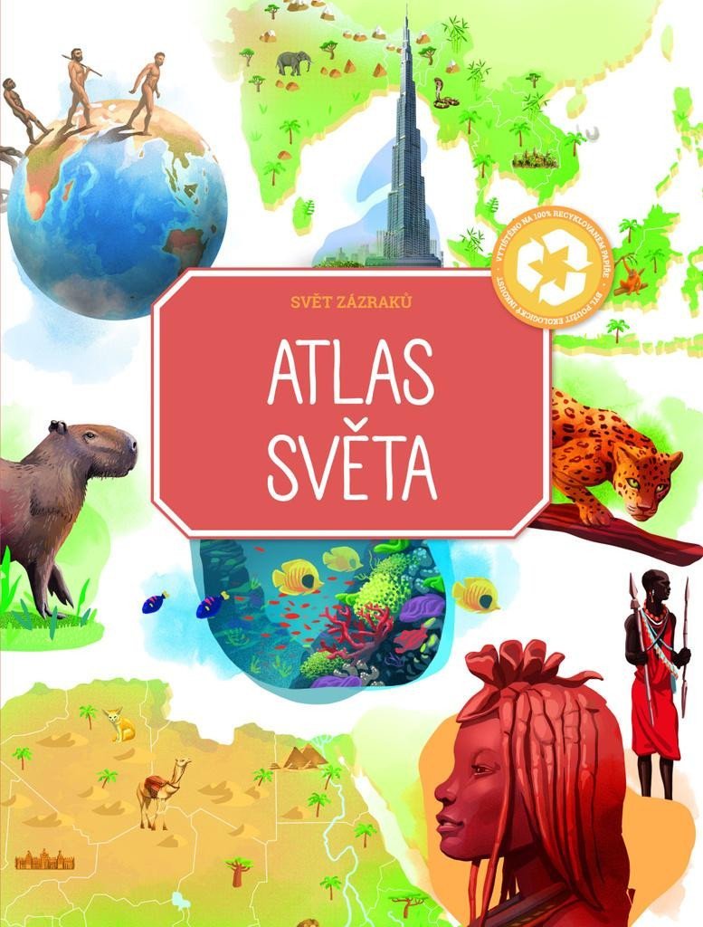 Levně Atlas světa - Svět zázraků