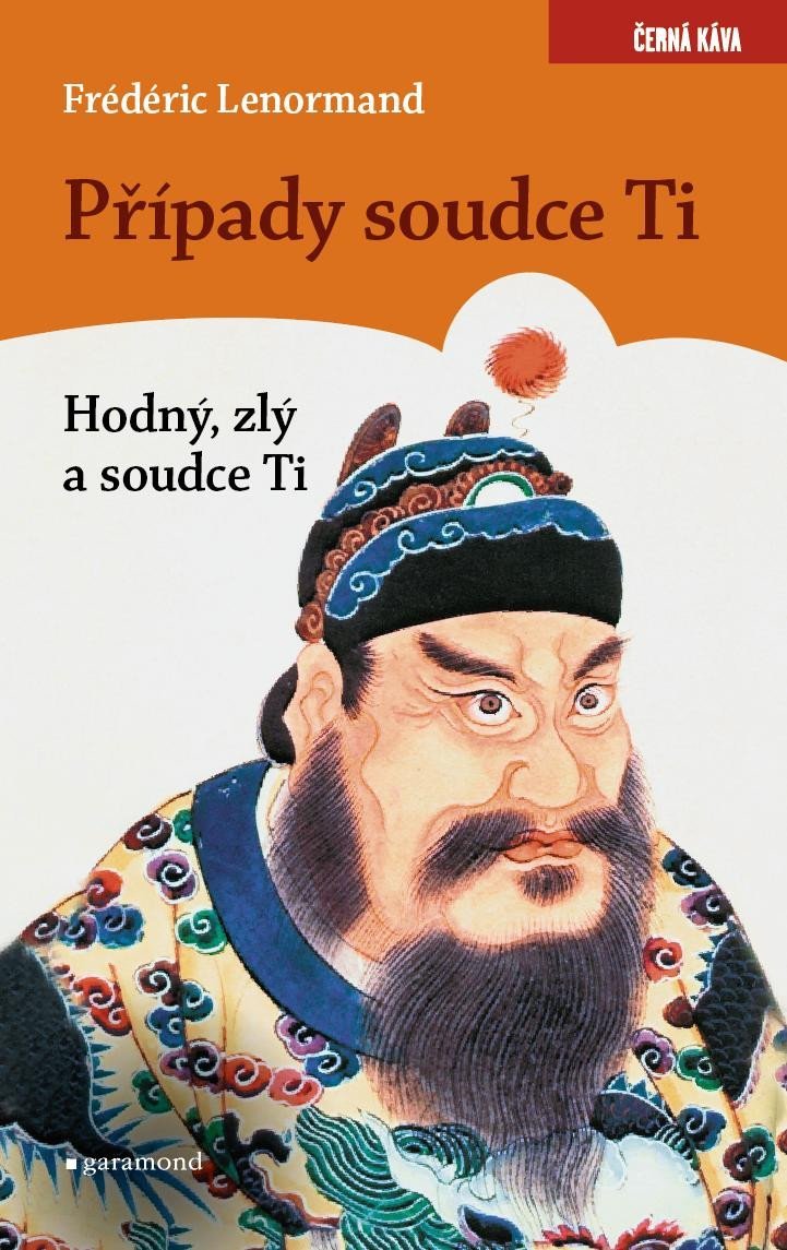 Levně Případy soudce Ti - Hodný, zlý a soudce Ti - Frédéric Lenormand