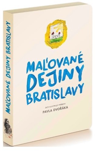Levně Maľované dejiny Bratislavy - Pavel Dvořák