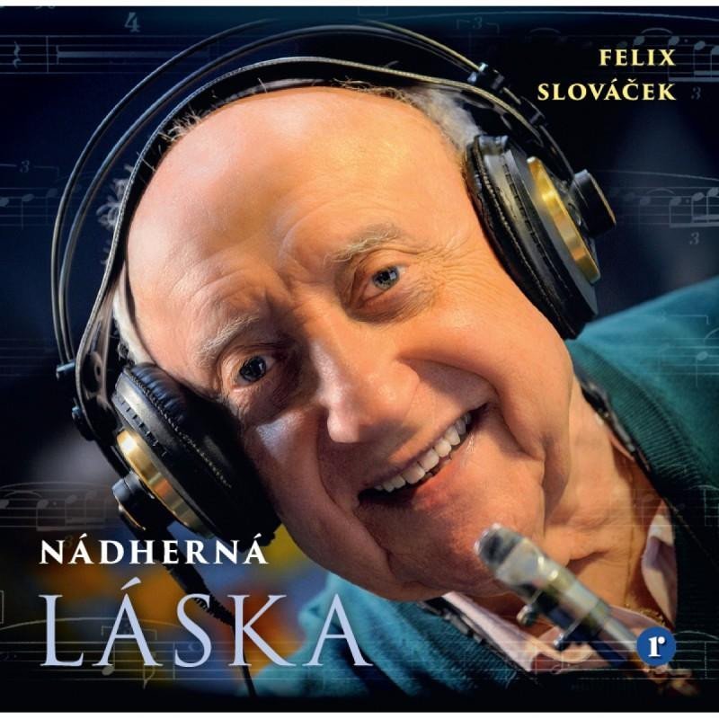 Levně Felix Slováček: Nádherná láska - CD - Felix Slováček