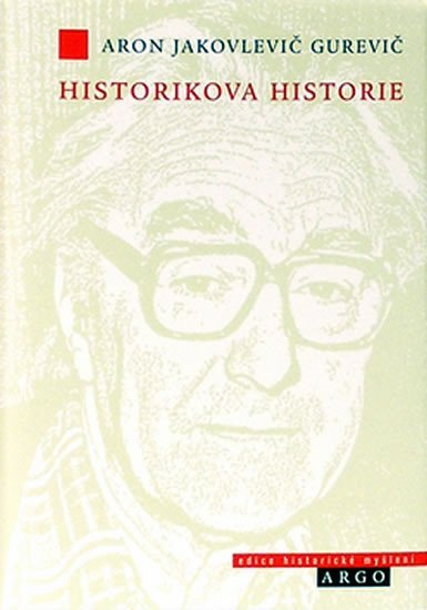 Historikova historie - Jakovlevič Aron Gurevič