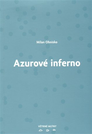 Azurové inferno - Milan Ohnisko