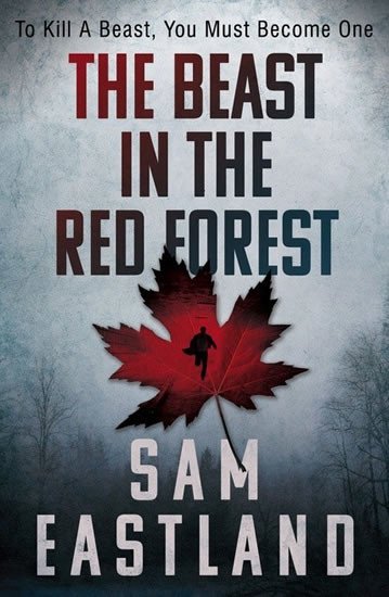 Levně The Beast in the Red Forest - Sam Eastland