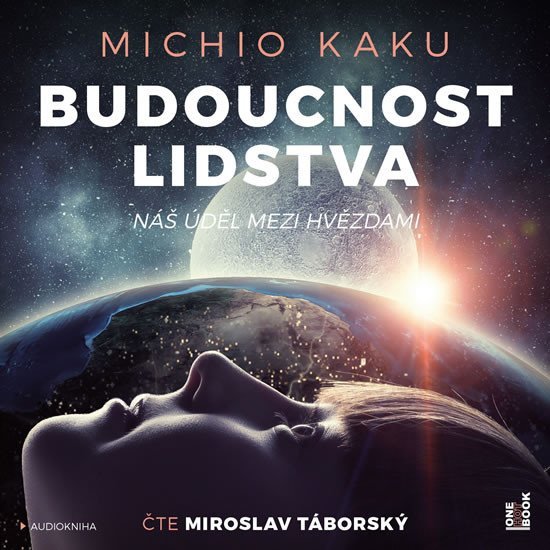 Levně Budoucnost lidstva: Náš úděl mezi hvězdami - 2 CDmp3 (Čte Miroslav Táborský) - Michio Kaku