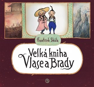 Velká kniha Vlase a Brady - František Skála