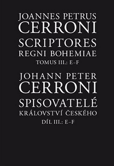 Levně Spisovatelé království českého III, E–F - Johann Peter Cerroni