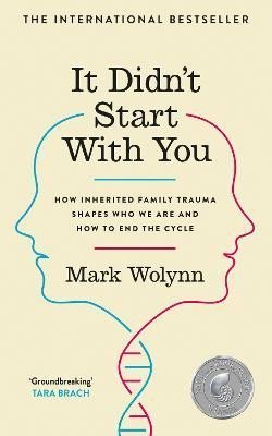 Levně It Didn´t Start With You - Mark Wolynn