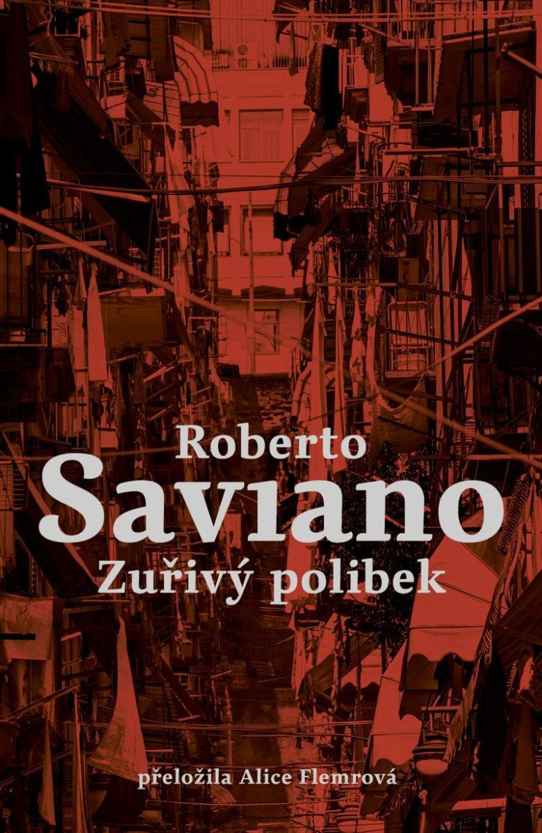 Levně Zuřivý polibek - Roberto Saviano