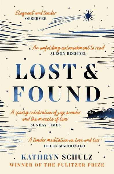 Levně Lost &amp; Found: Reflections on Grief, Gratitude and Happiness - Kathryn Schulz