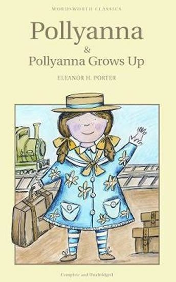 Levně Pollyanna &amp; Pollyanna Grows Up - Eleanor H. Porter