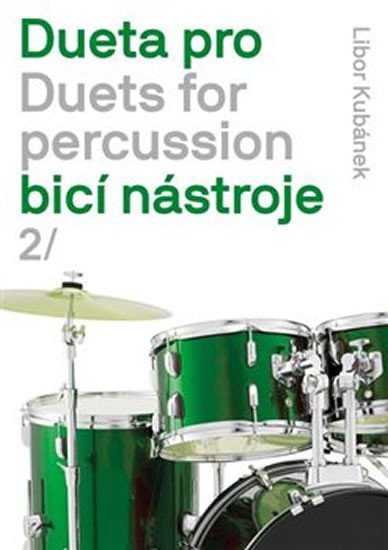 Levně Dueta pro bicí nástroje / Duets for percussion 2. - Libor Kubánek