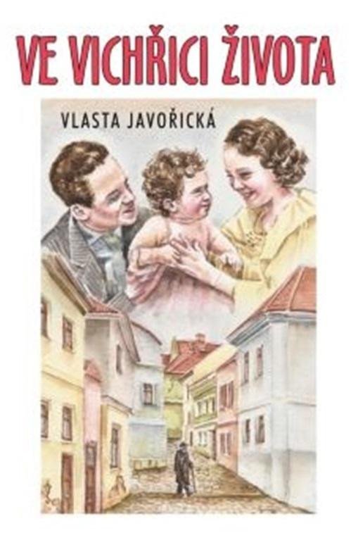 Ve vichřici života - Vlasta Javořická