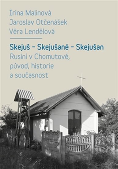 Levně Skejuš * Skejušané * Skejušan - Rusíni v Chomutově, původ, historie a současnost + CD - Věra Landělová