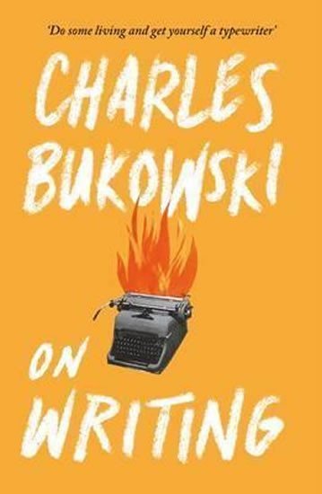 Levně On Writing - Charles Bukowski