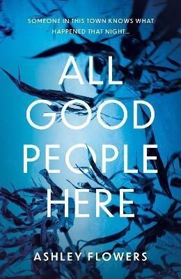 Levně All Good People Here - Ashley Flowers