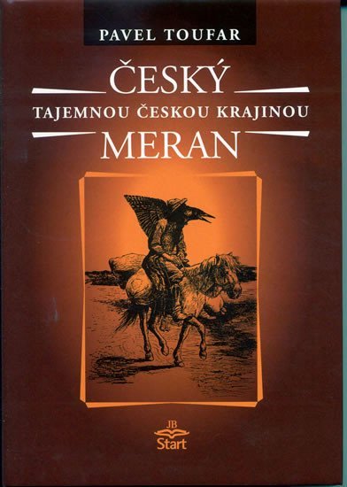 Levně Český Meran - Tajemnou českou krajinou - 2. vydání - Pavel Toufar