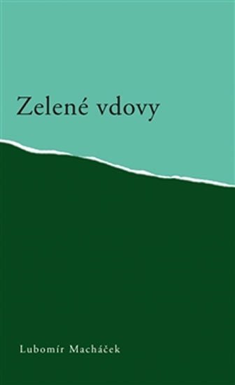 Levně Zelené vdovy - Lubomír Macháček