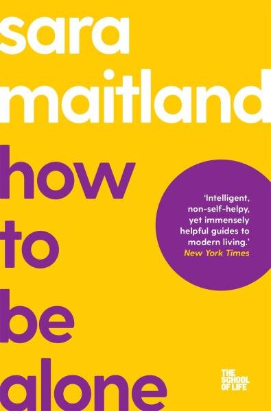 How to Be Alone - Sara Maitland